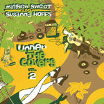 Matthew Sweet and Susanna Hoffs Under The Covers Vol. 2 2LP
