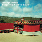 Teenage Fanclub Songs From Northern Britain LP+7