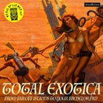 Total Exotica - As Dug By Lux And Ivy