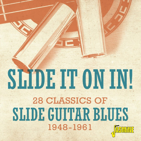 Slide It On In! 28 Classics Of Slide Guitar Blues 1948-1961