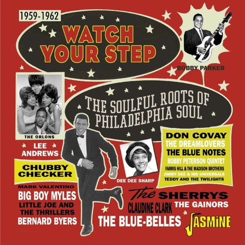 Watch Your Step - The Soulful Roots of Philadelphia, 1959-1962